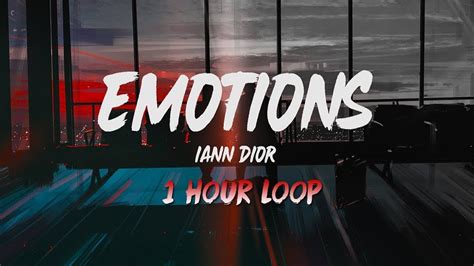 emotions iann dior 1 hour|Iann Dior emotions soundtrack.